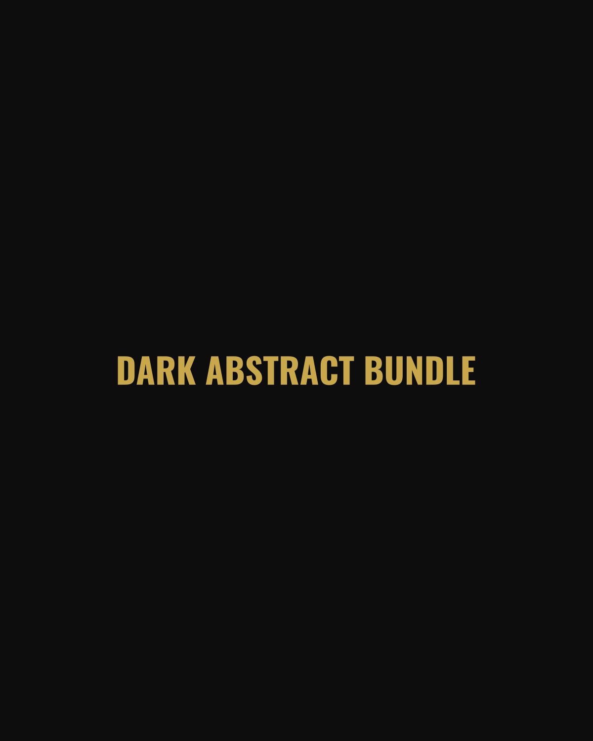 Dark Abstract Bundle